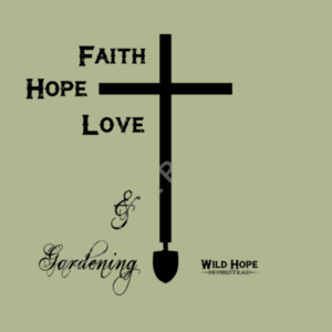 HOODIE - Faith, Hope, Love & Gardening Design